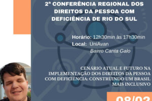 Rio do Sul é sede da Conferência Regional dos Direitos da Pessoa com Deficiência